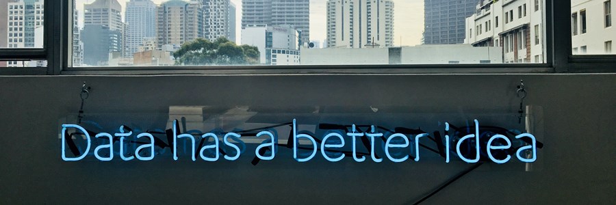 Neon sign reading, "Data has a better idea"
