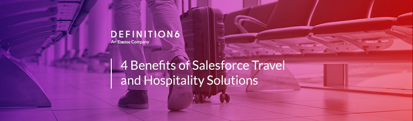 salesforce travel and hospitality + 4 Benefits of Salesforce Travel and Hospitality Solutions